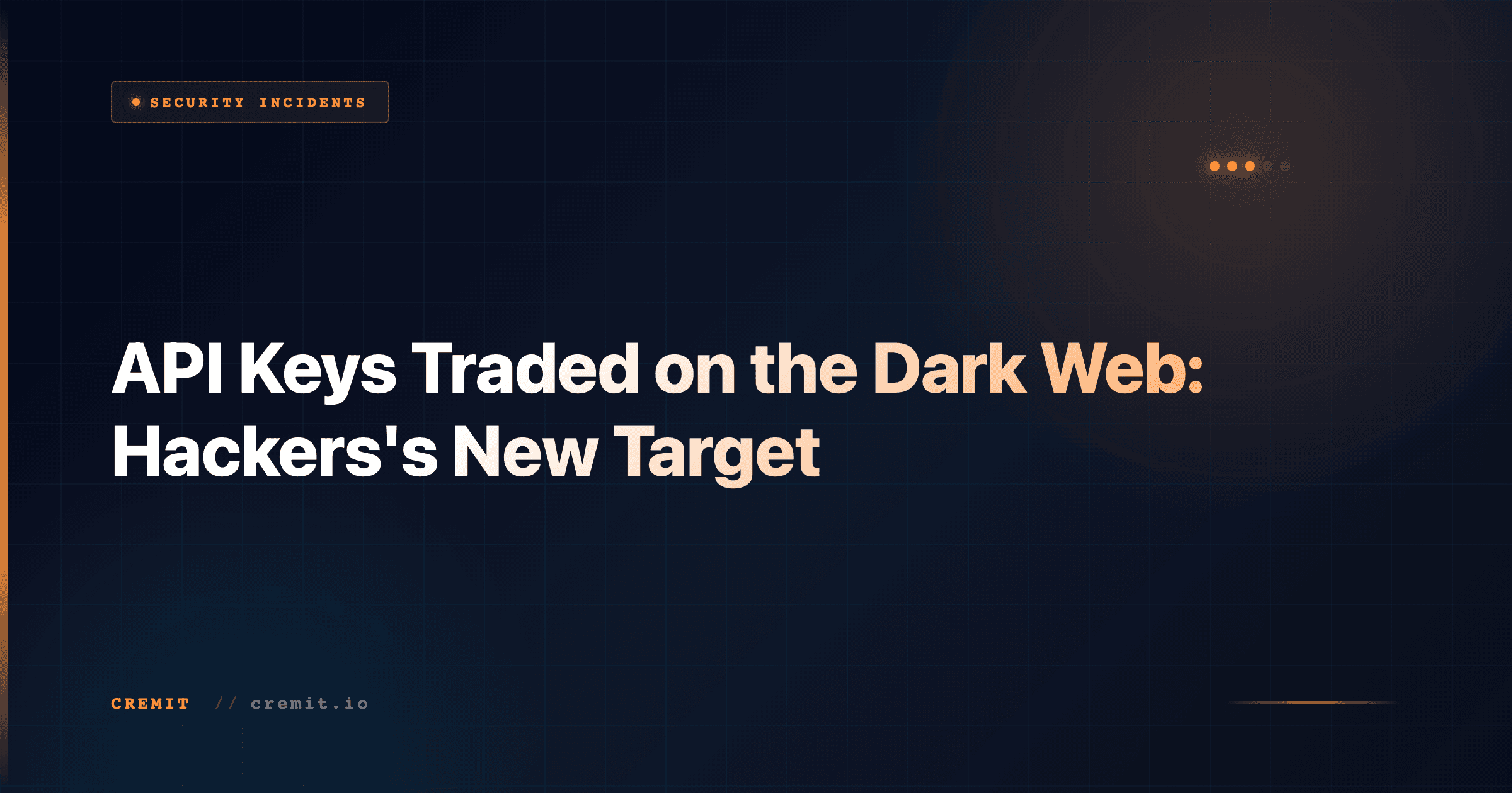 API Keys Traded on the Dark Web: Hackers' New Target