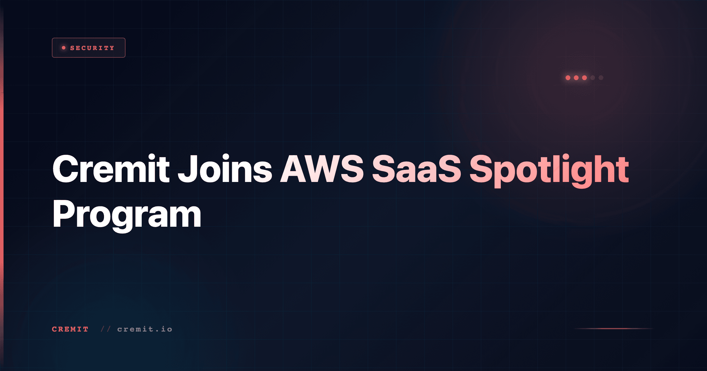 Cremit Joins AWS SaaS Spotlight Program