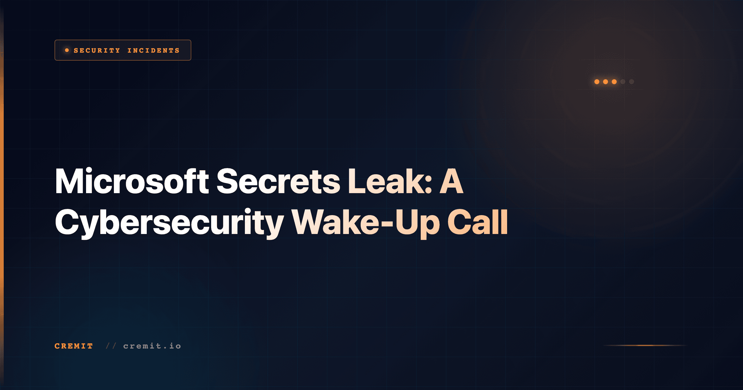 Microsoft Secrets Leak: A Cybersecurity Wake-Up Call