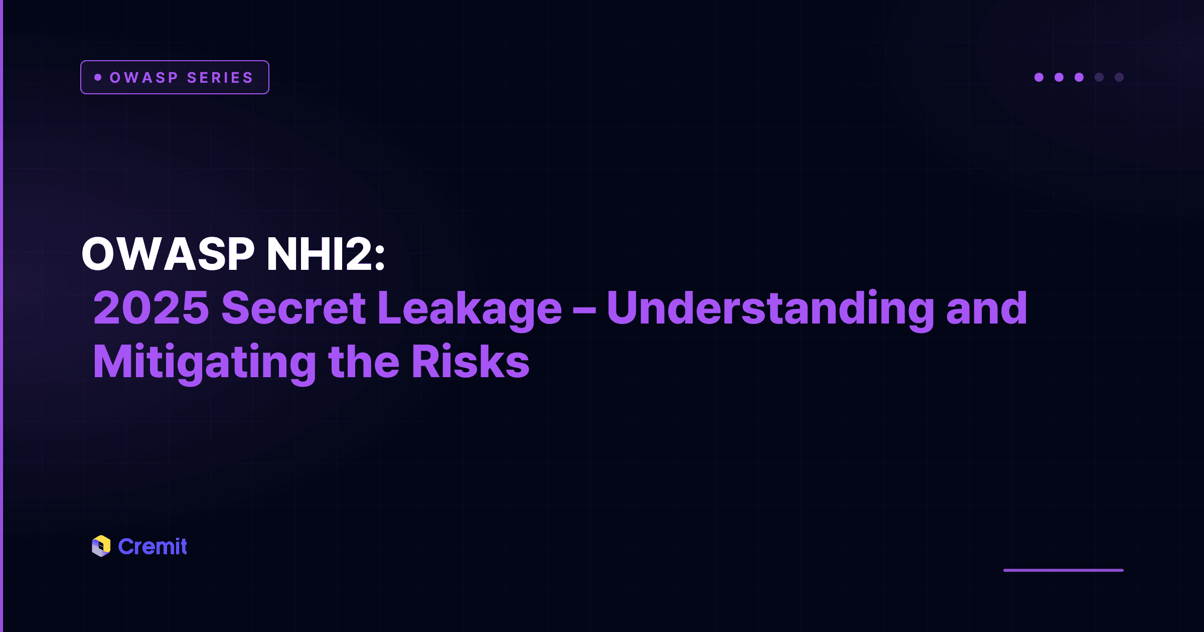 OWASP NHI2:2025 Secret Leakage – Understanding and Mitigating the Risks