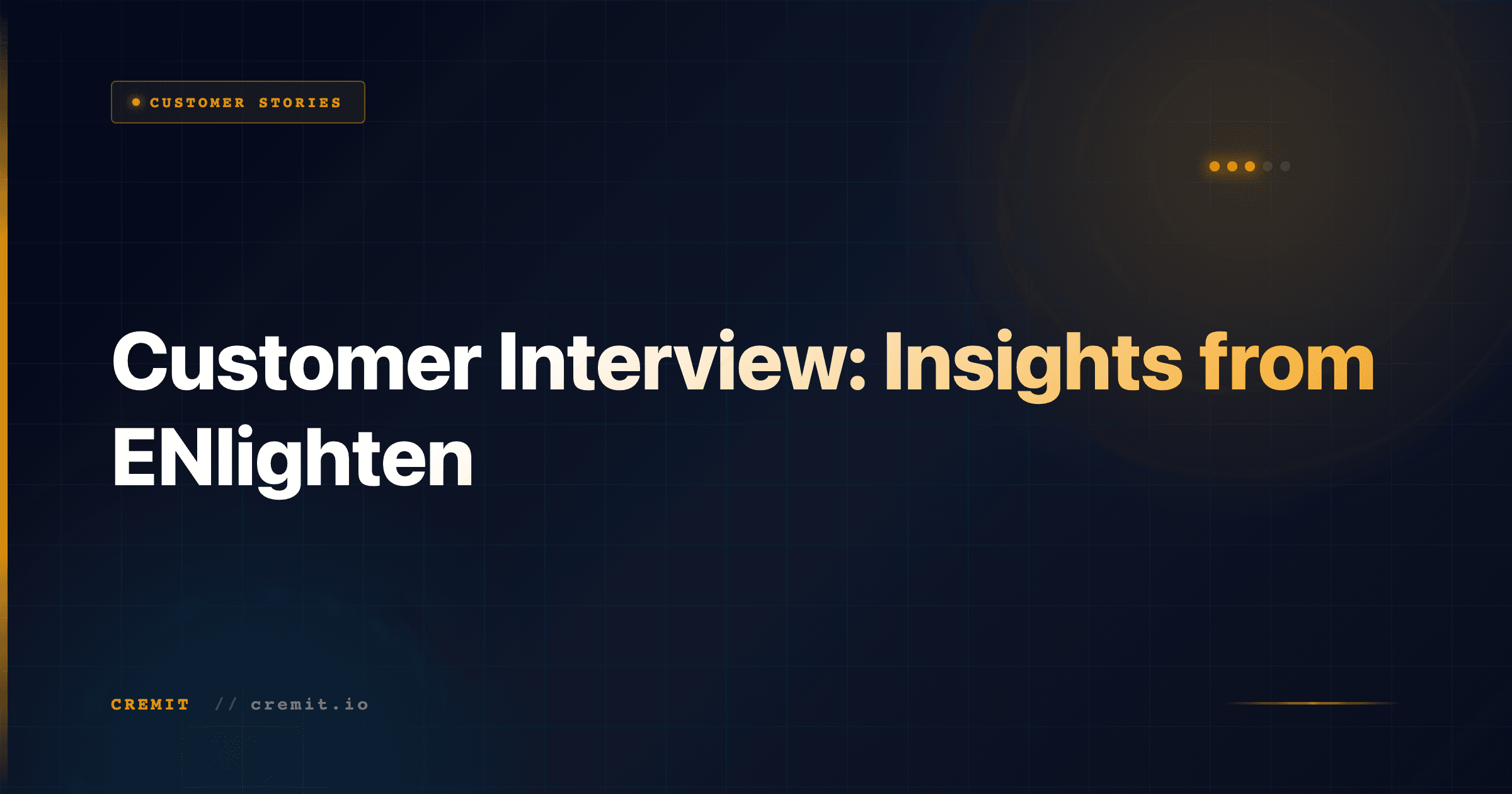 Customer Interview: Insights from ENlighten