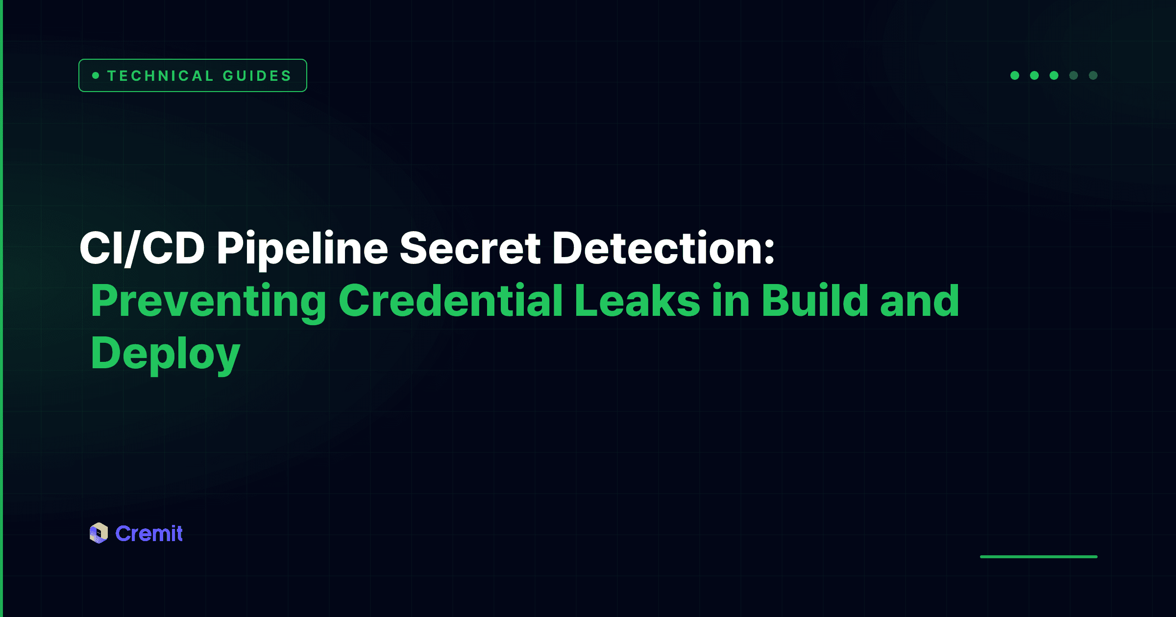 CI/CD Pipeline Secret Detection: Preventing Credential Leaks in Build and Deploy