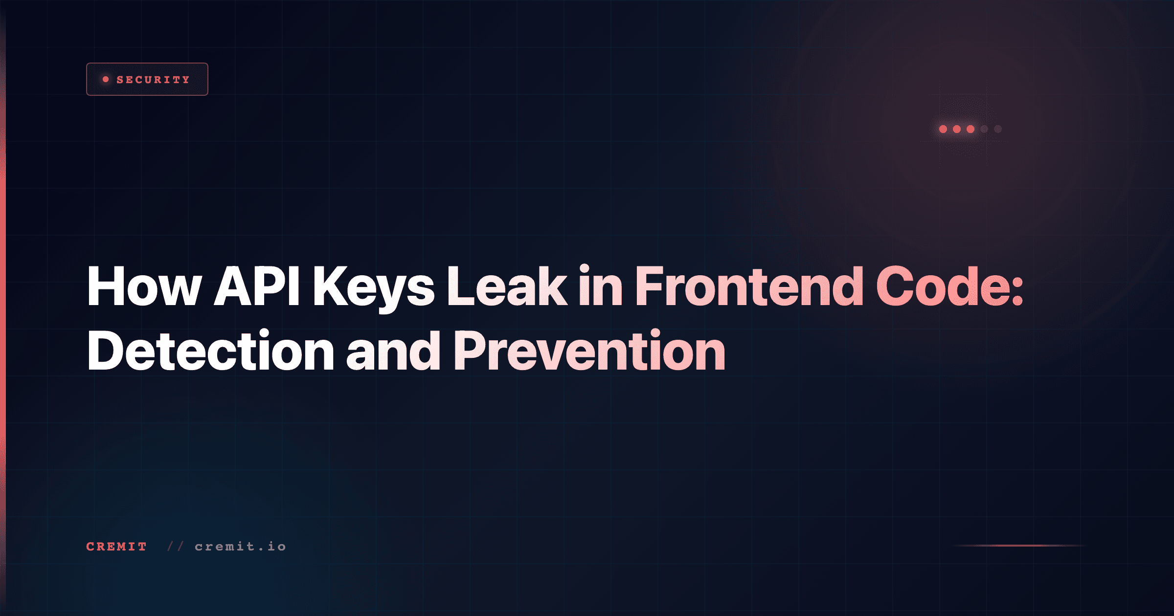 Frontend API Key Leaks: How to Detect Keys in JS Bundles