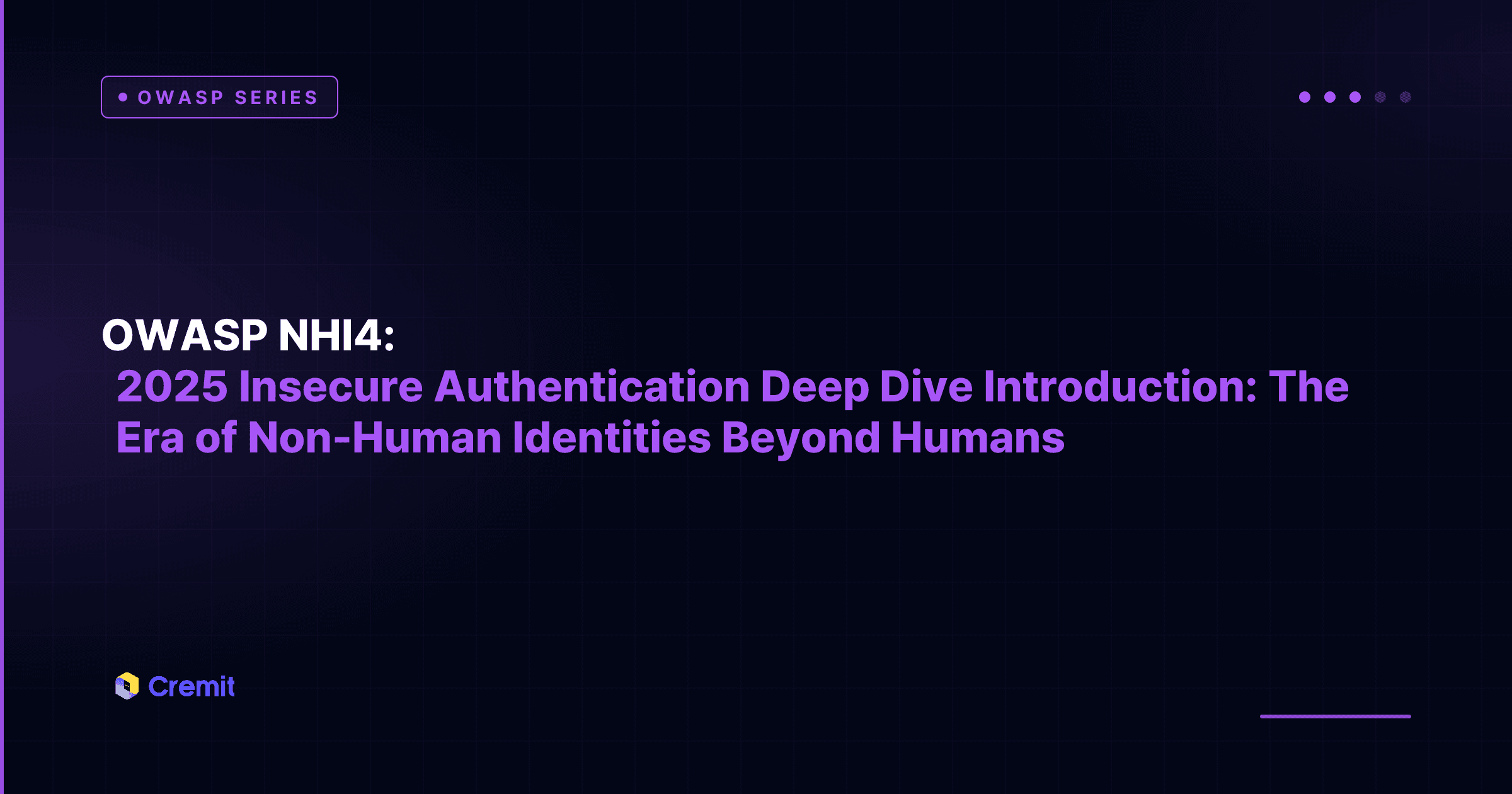 OWASP NHI4:2025 Insecure Authentication Deep Dive Introduction: The Era of Non-Human Identities Beyond Humans
